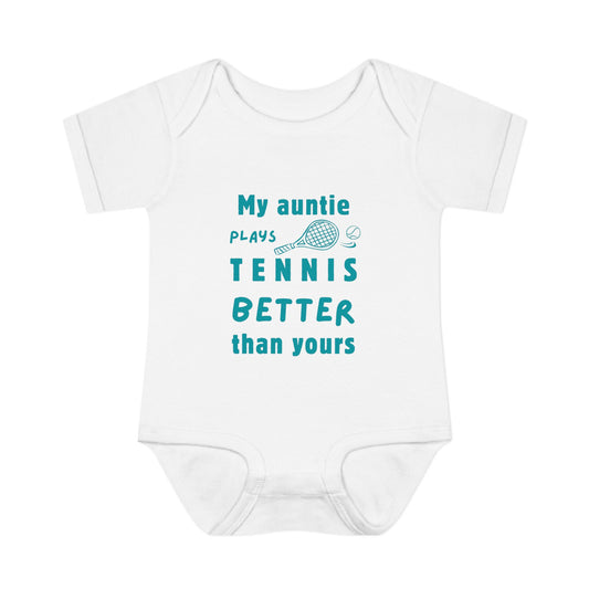 My Auntie Plays Tennis Better Than Yours – Baby Bodysuit (White)
