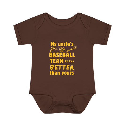 My Uncle’s Baseball Team Plays Better Than Yours – Baby Bodysuit (Brown)